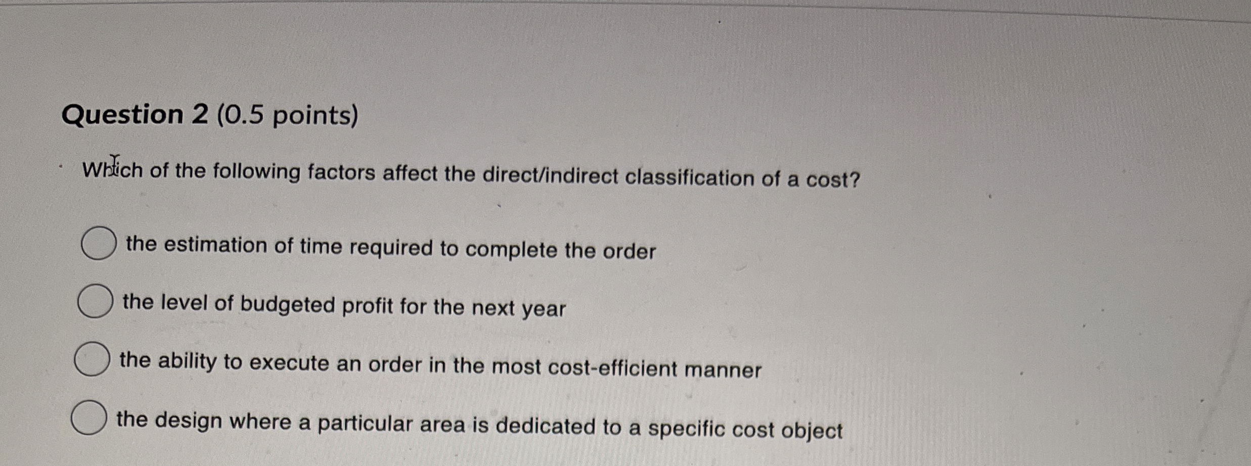 Question 2 ( 0 . 5 points ) Which of the