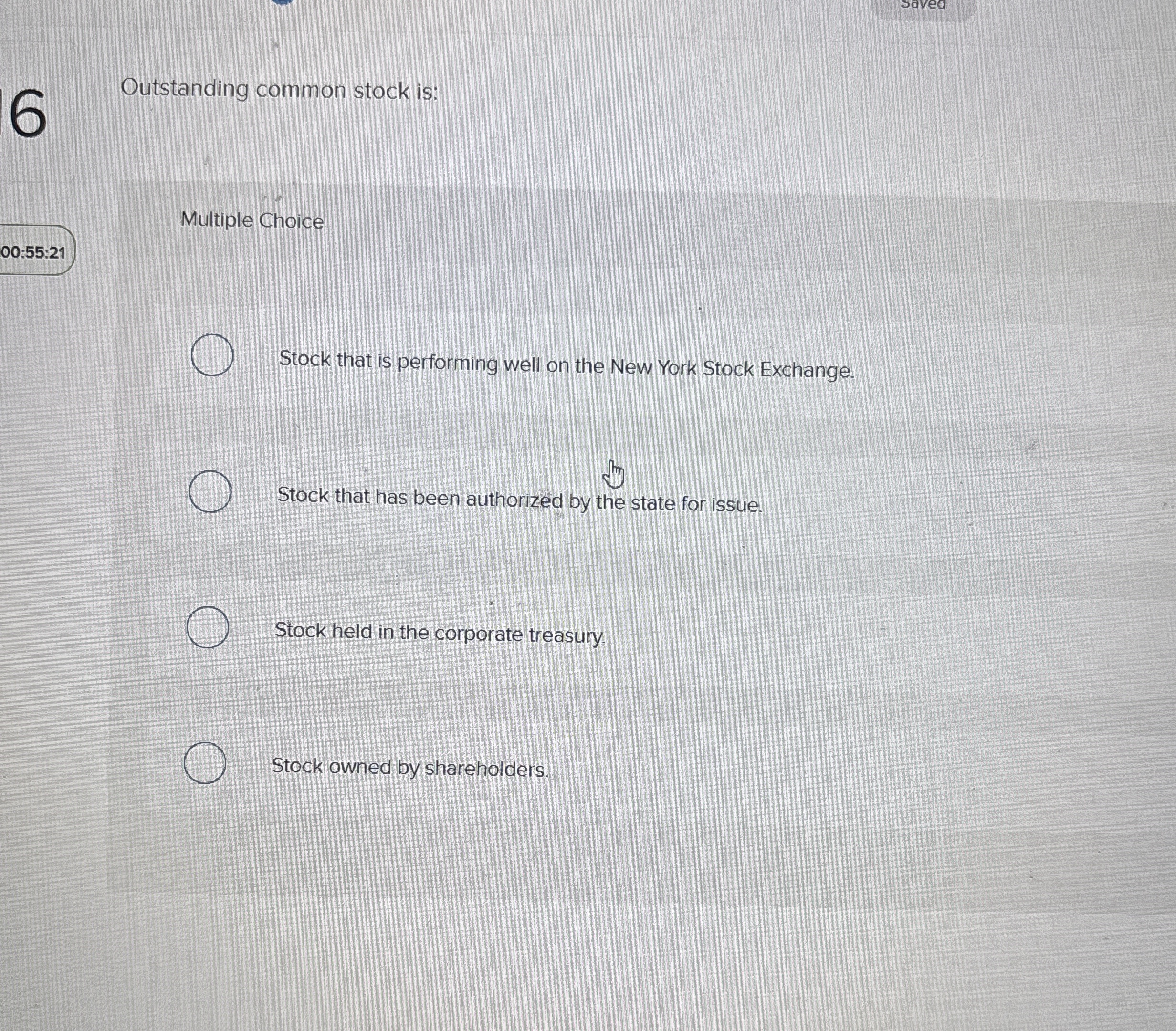 Outstanding common stock is: Multiple Choice 0 0
