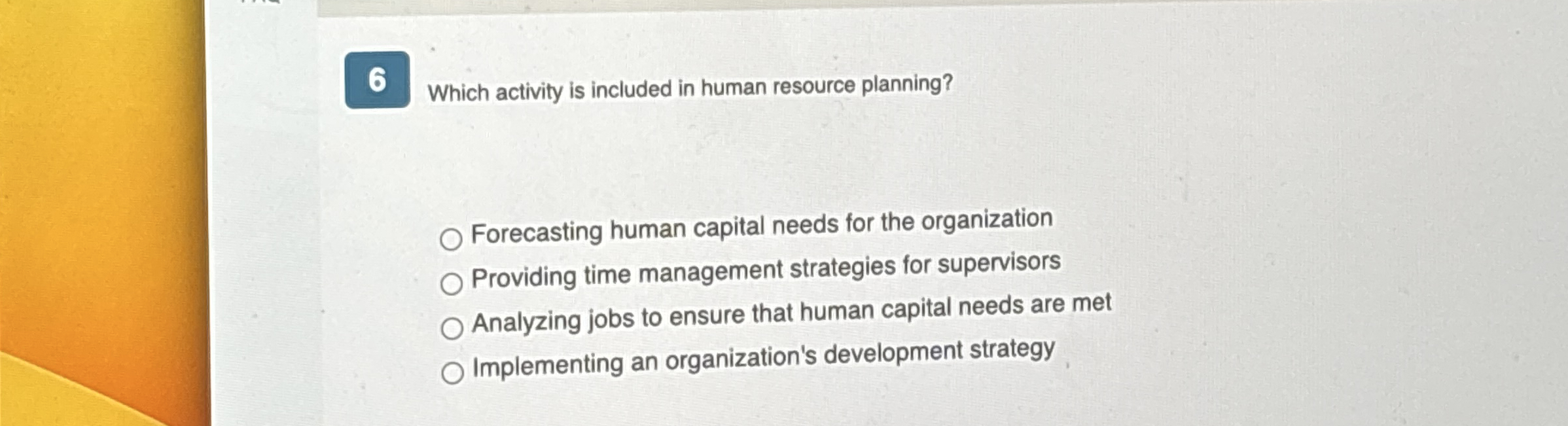 6 Which activity is included in human resource