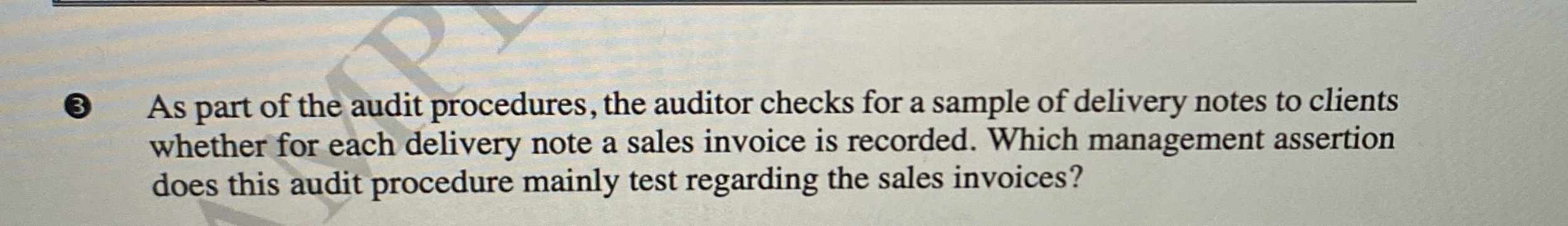 3 As part of the audit procedures, the auditor