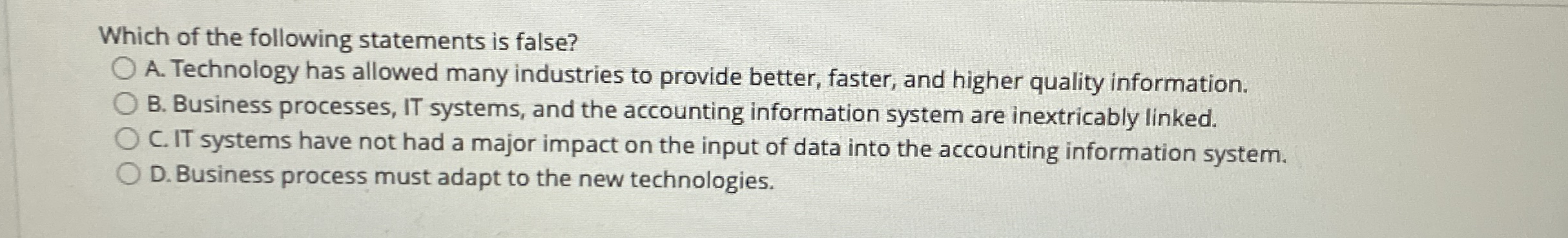 Which of the following statements is false? A .