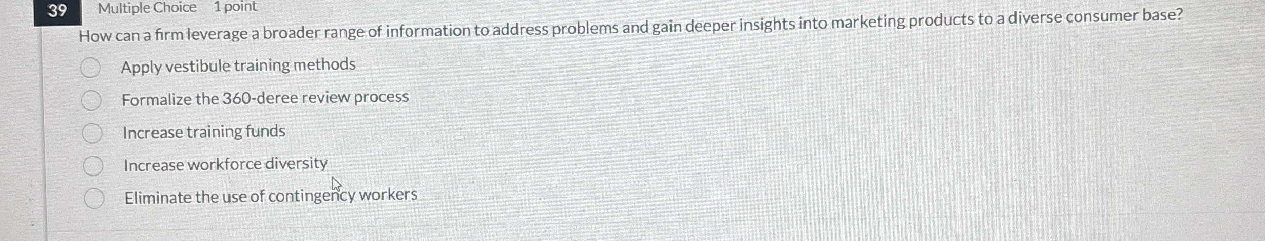 3 9 Multiple Choice 1 point How can a firm