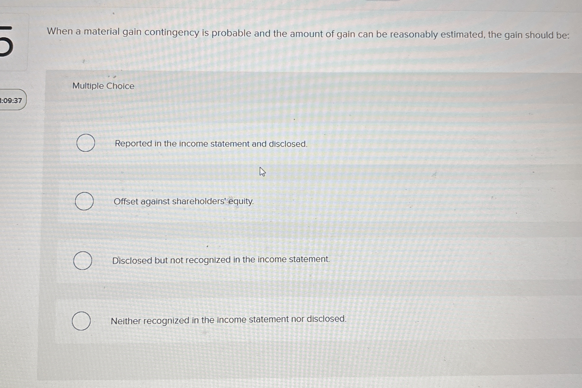 When a material gain contingency is probable and