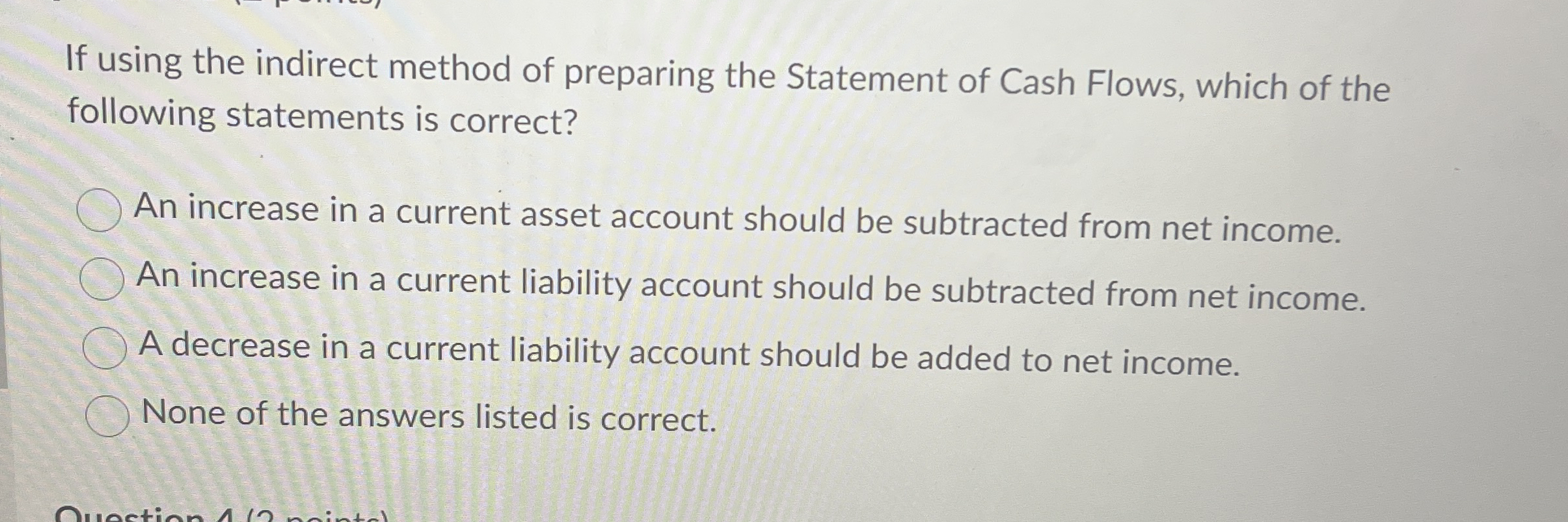 If using the indirect method of preparing the