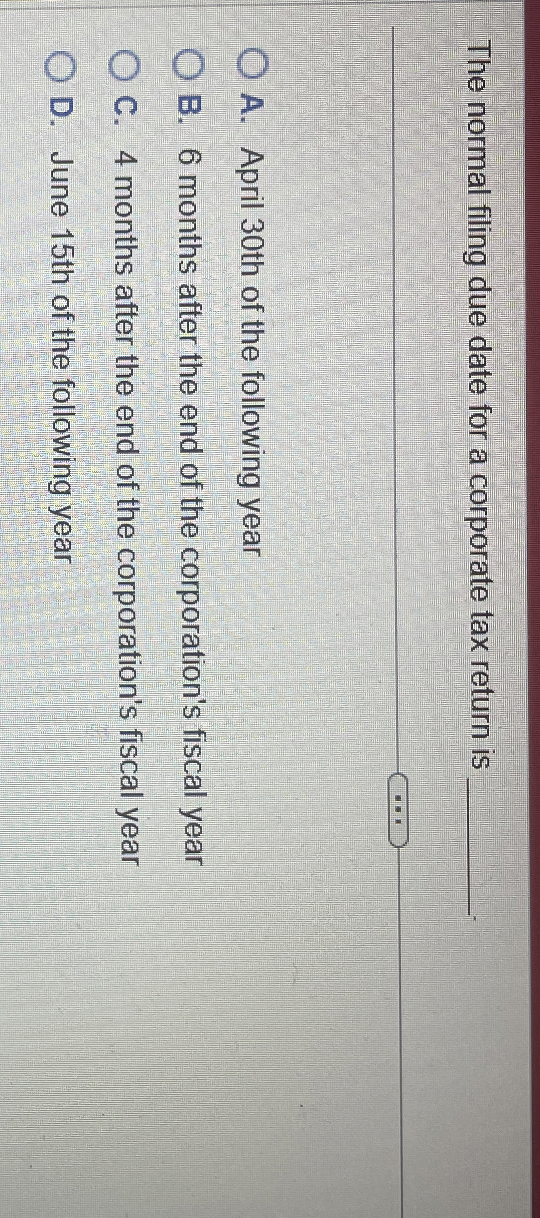 The normal filing due date for a corporate tax