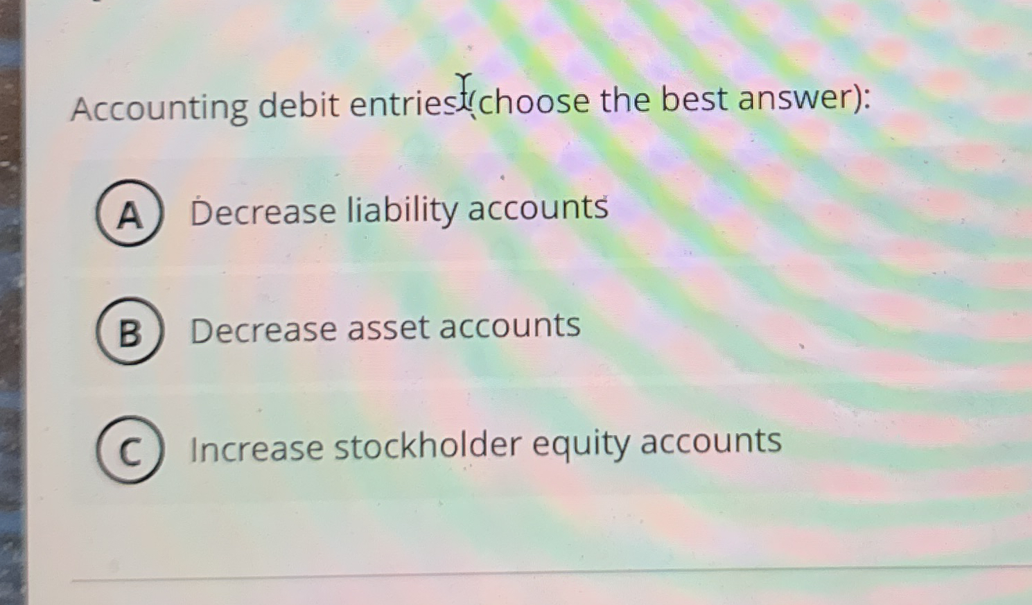 Accounting debit entriest ( choose the best