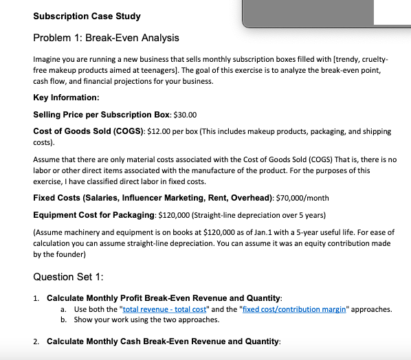 Subscription Case Study Problem 1 : Break - Even