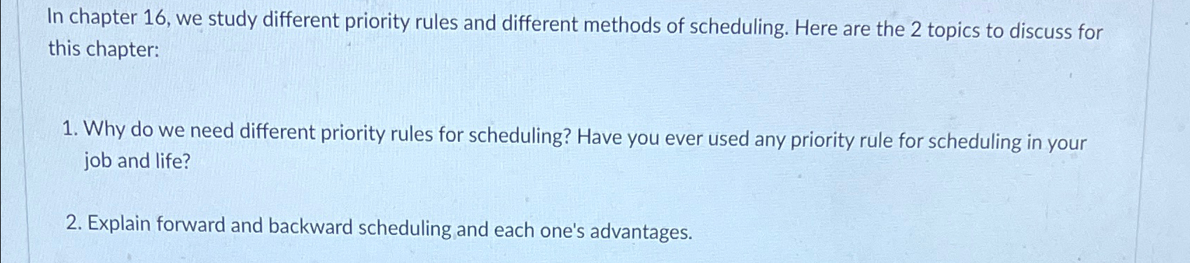 In chapter 1 6 , we study different priority