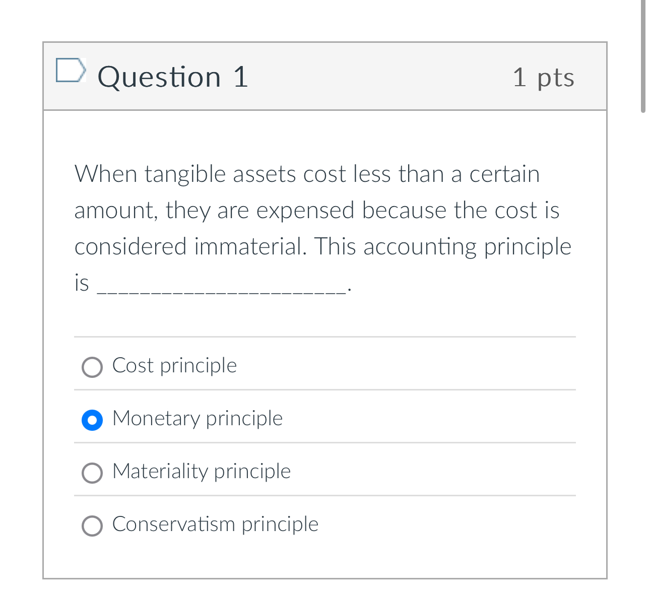Question 1 1 pts When tangible assets cost less
