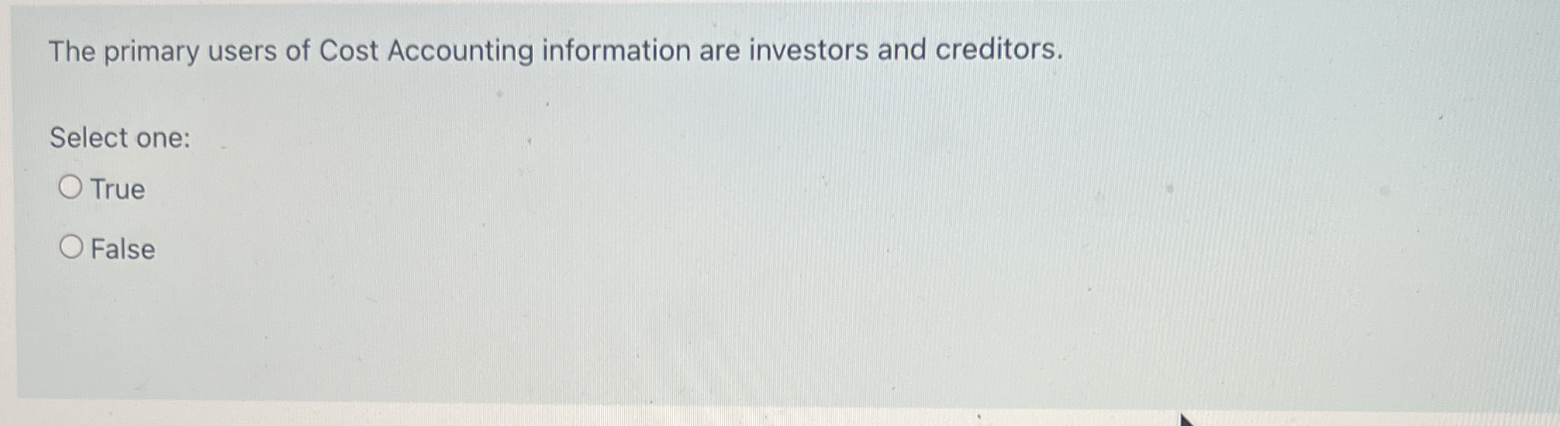 The primary users of Cost Accounting information