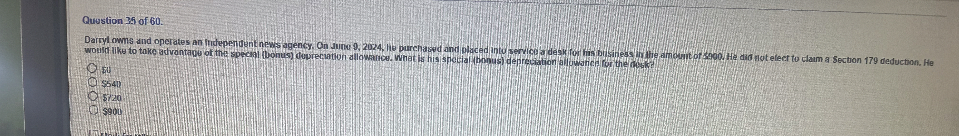 Question 3 5 of 6 0 . Darryl owns and operates an