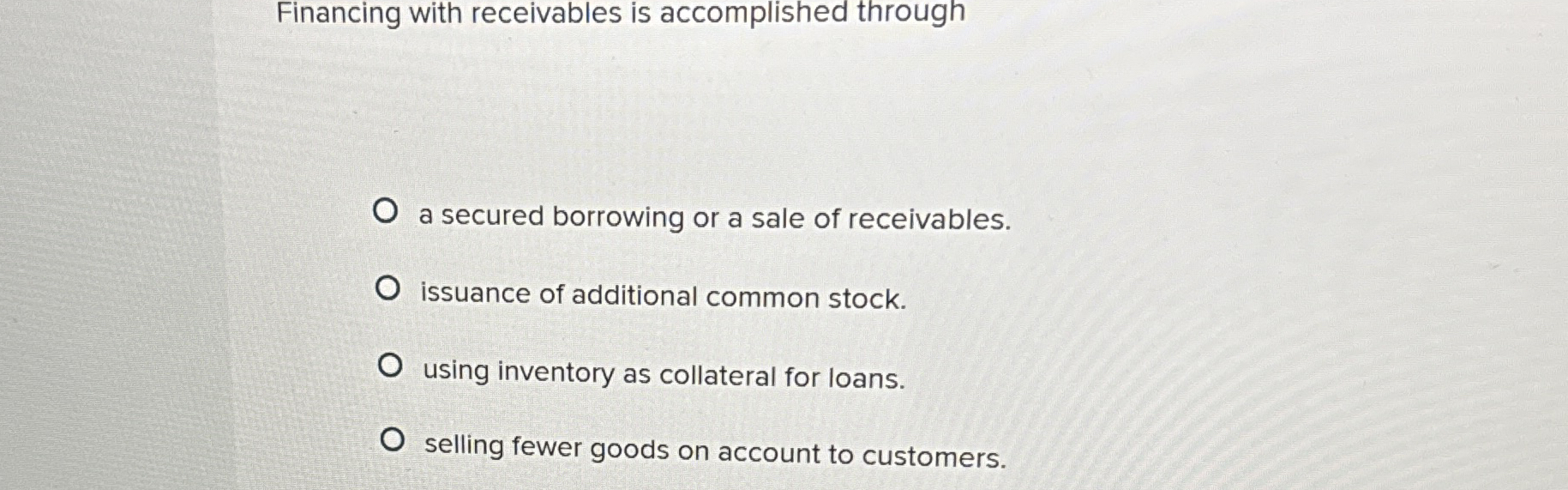 Financing with receivables is accomplished