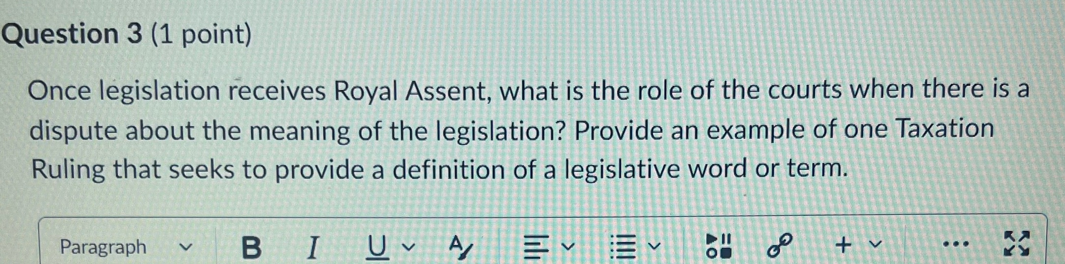 Question 3 (1 point) Once legislation receives