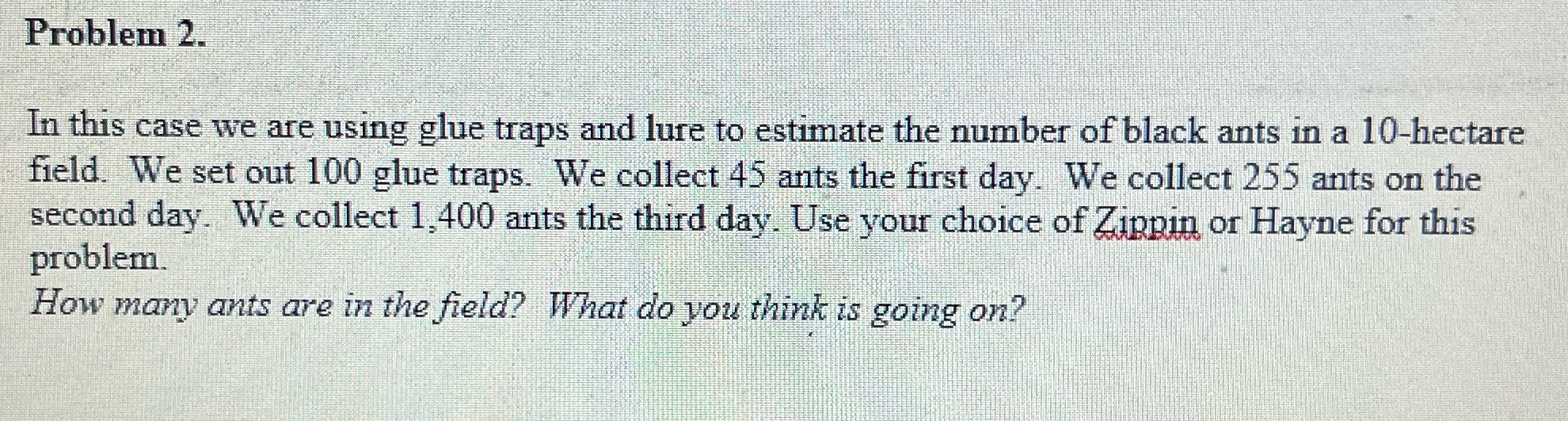 Problem 2. In this case we are using glue traps