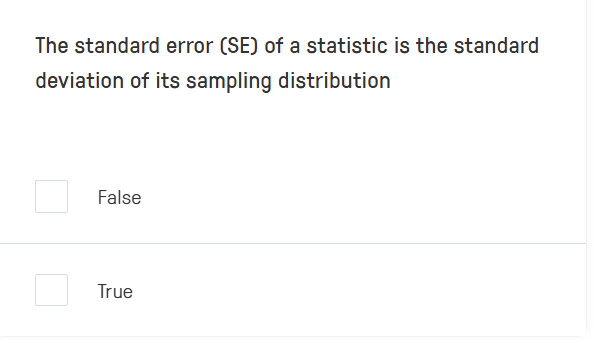 answer The standard error (SE) of a statistic is