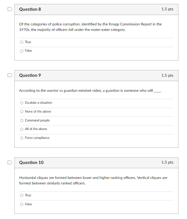 D Question 8 1.5 pts Of the categories of police