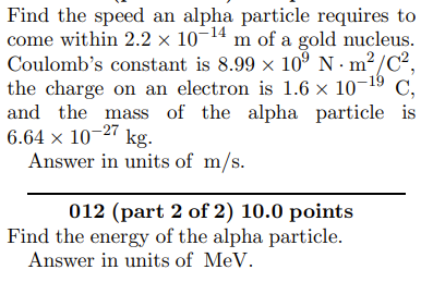 find speed an alpha particle requires to come
