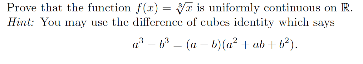 Prove that the function f(z) = &z is uniformly