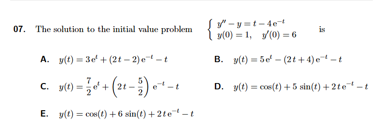 Sove y" - y=t -4e-t 07. The solution to the