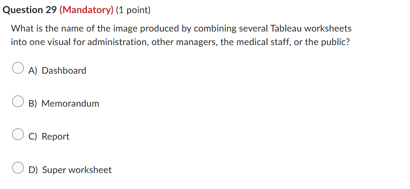 Question 29 (Mandatory) (1 point) What is the