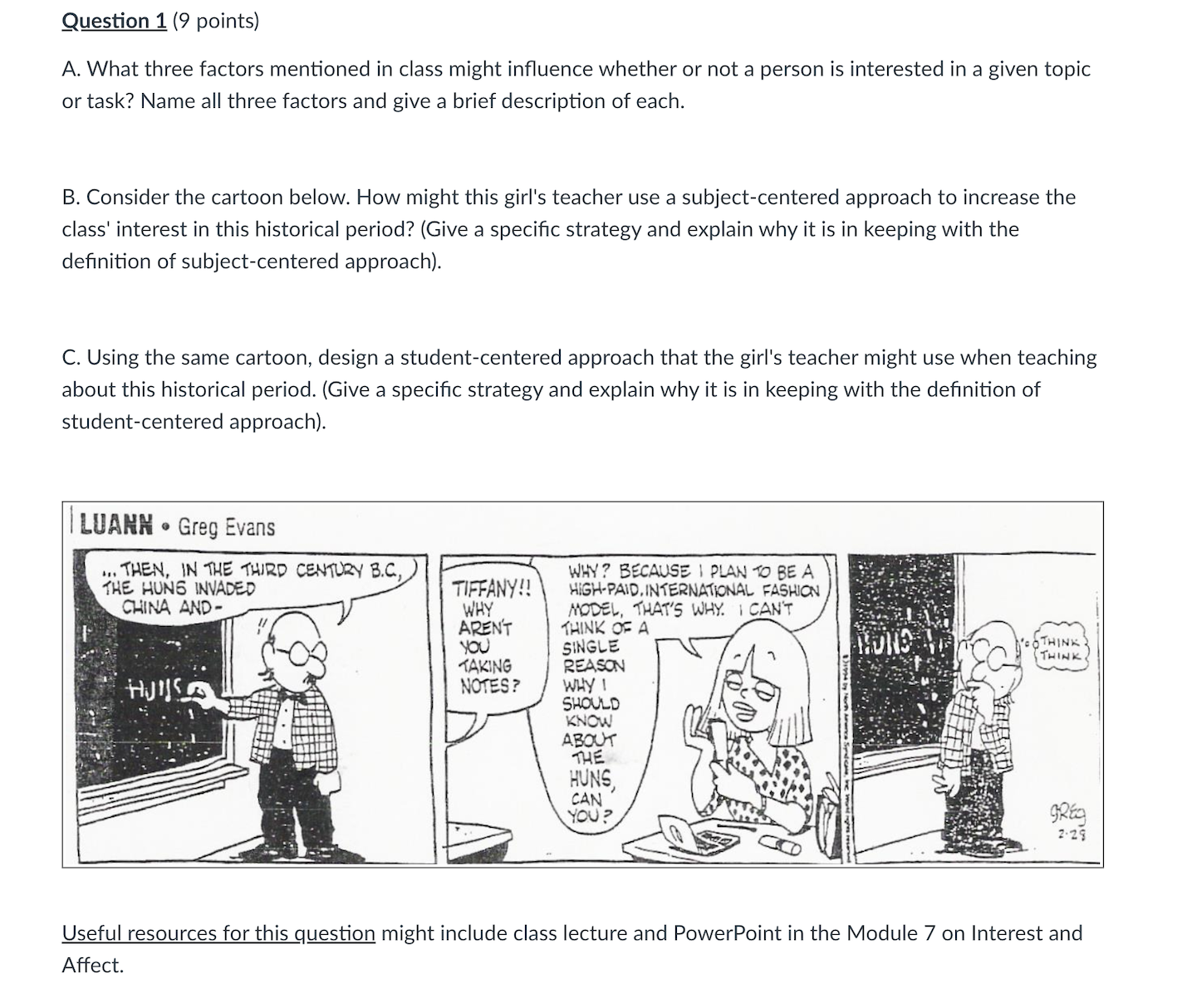Question 1 (9 points) A. What three factors