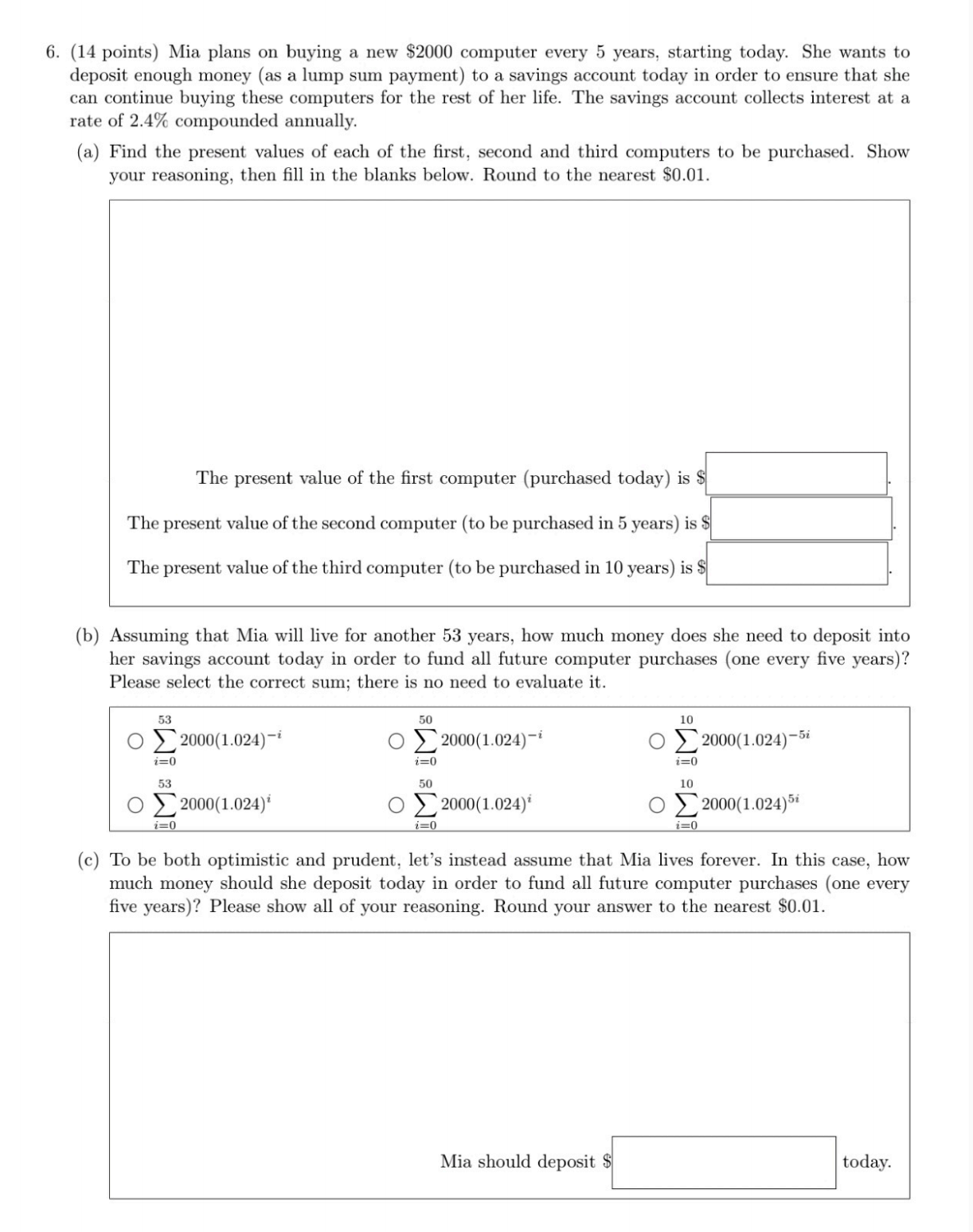 6. (14 points) Mia plans on buying a new $2000