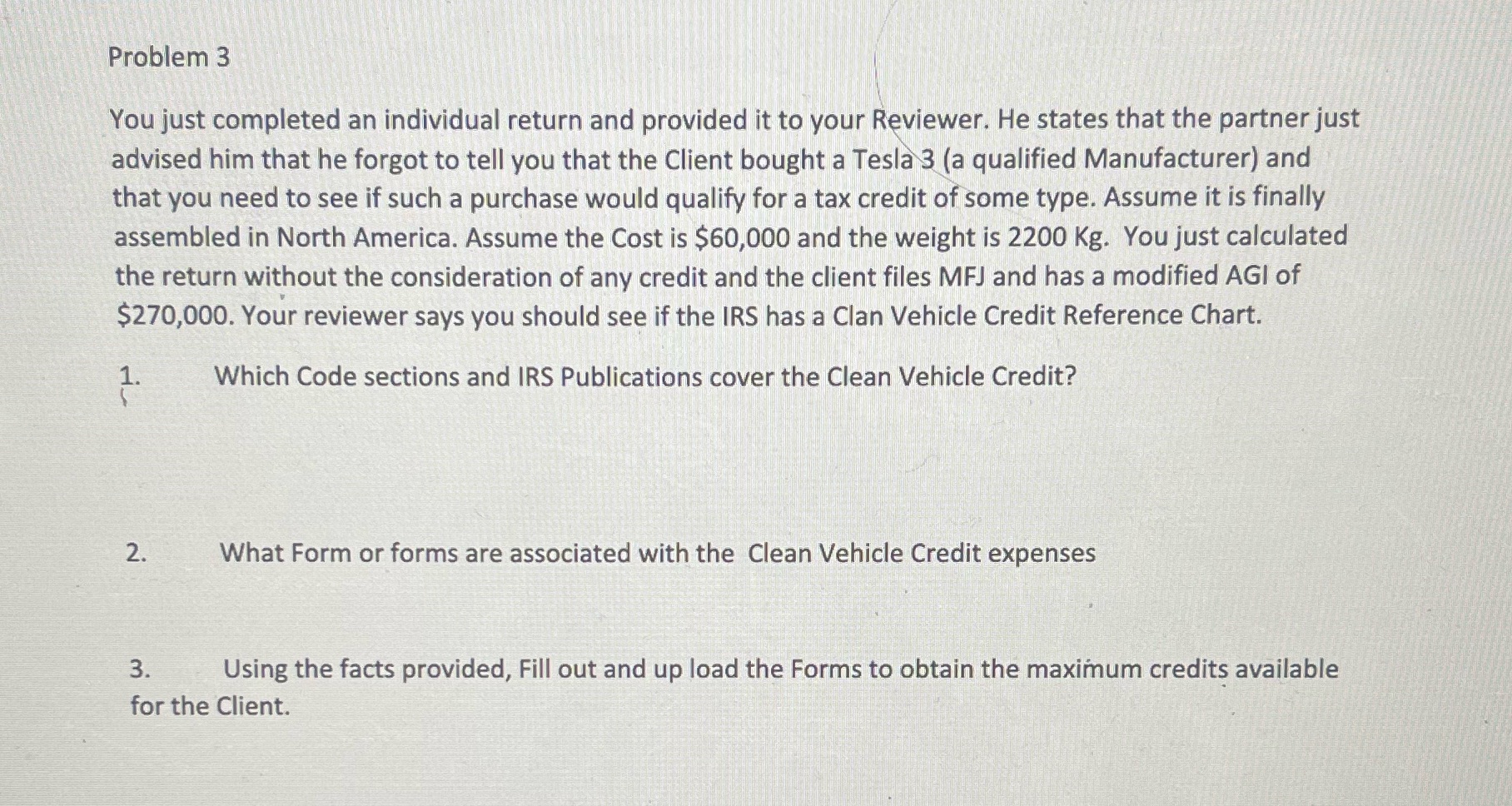 Problem 3 You just completed an individual return