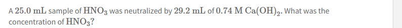 solve A 25.0 mL sample of HNOj3 was neutralized