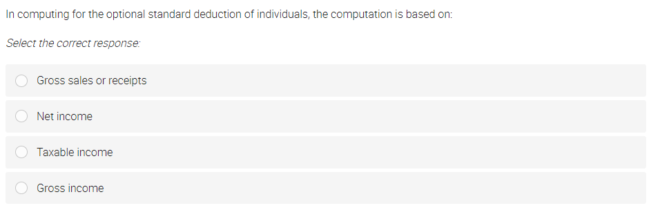In computing for the optional standard deduction