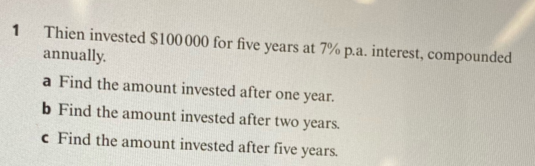Thien invested $100000 for five years at 7% p.a.