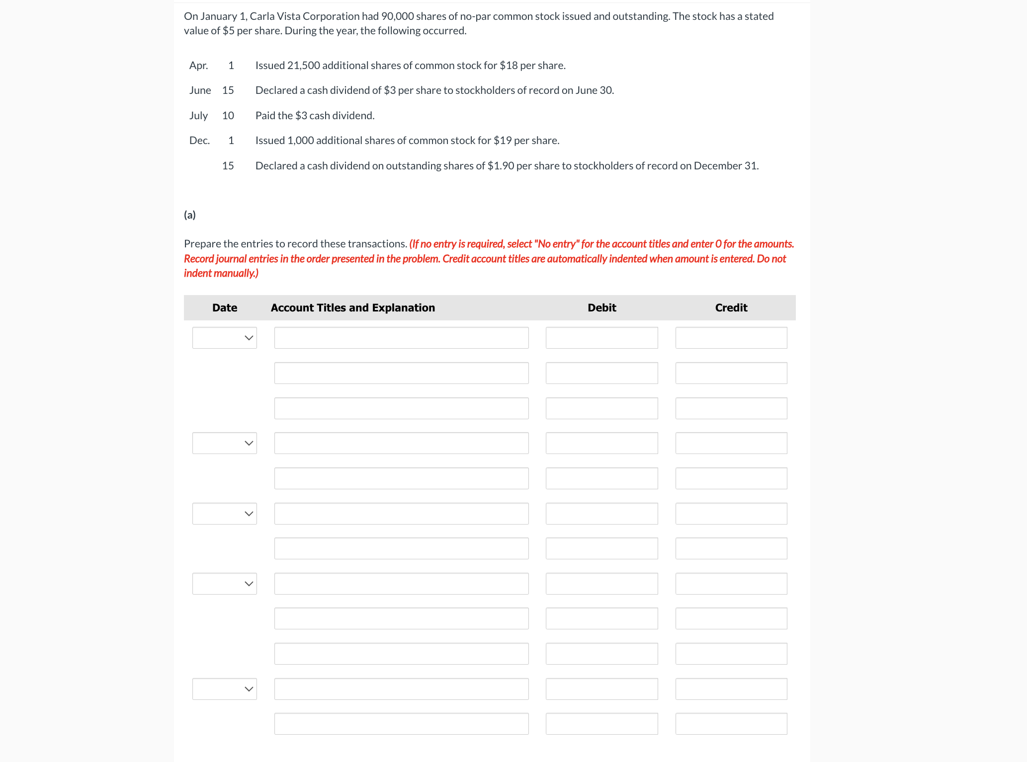 Using the above information, prepare the entries