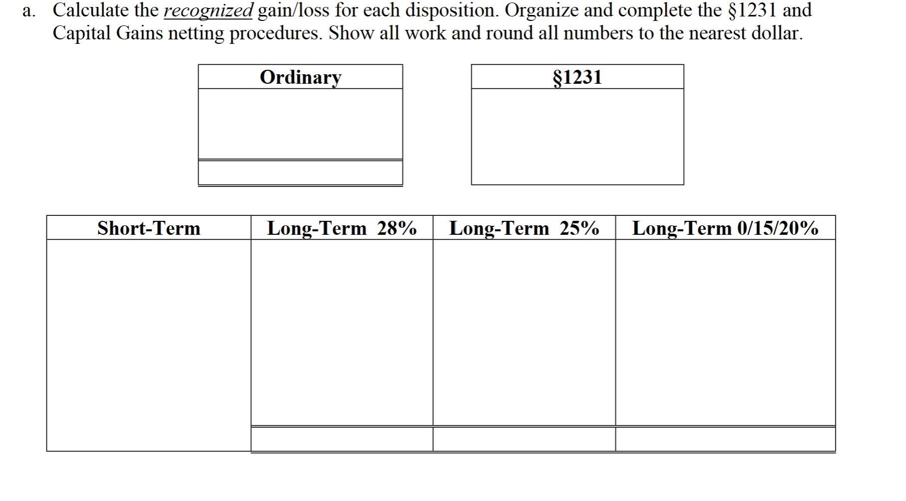 a. Calculate the recognized gain/loss for each