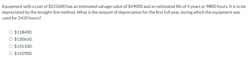 pick one Equipment with a cost of $522600 has an