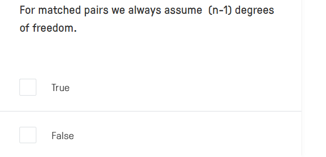 answer For matched pairs we always assume (n-1)