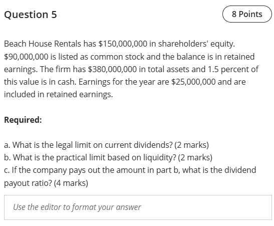 Beach House Rentals has $150,000,000 in