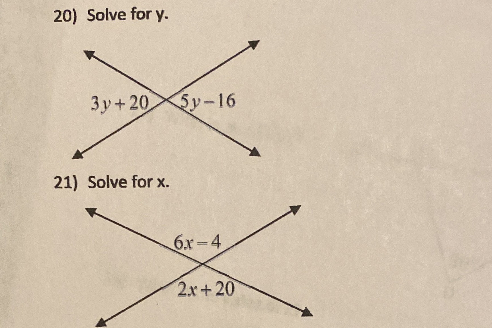 20) Solve for y. 3y+ 20 5y-16 21) Solve for x. 6x