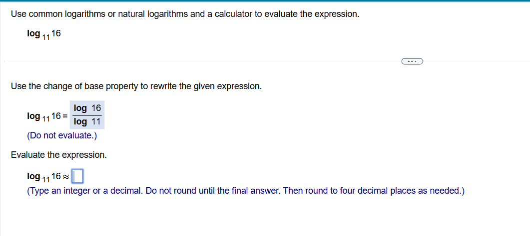 answer Use common logarithms or natural
