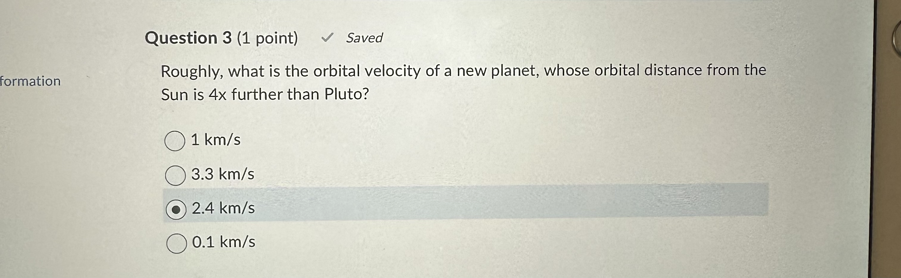 Question 3 (1 point) Saved formation Roughly,