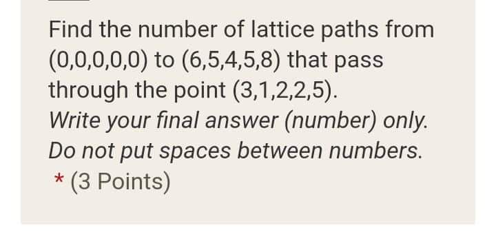 Find the number of lattice paths from (0,0,0,0,0)
