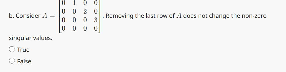 a. Consider a4 x 3 matrix A has only positive