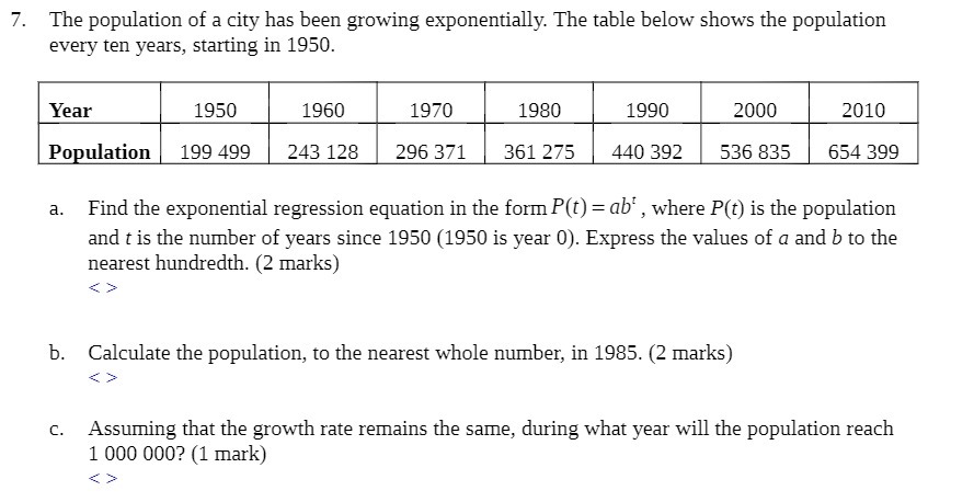 '7. The population of a City has been