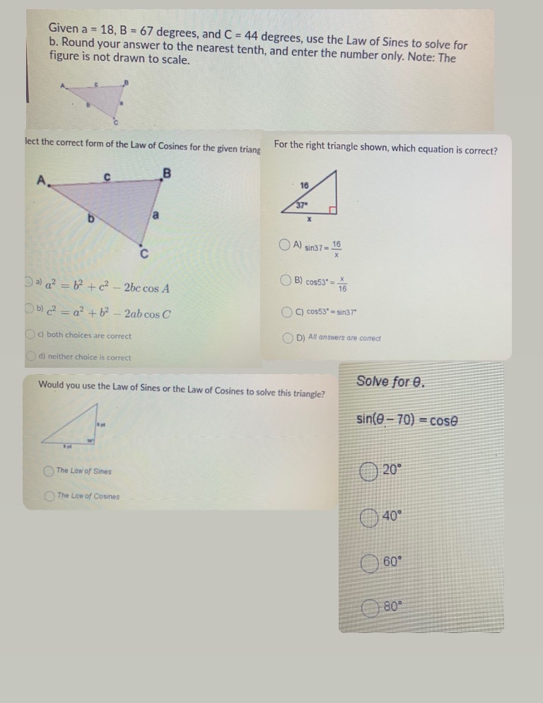 Given a = 18, B = 67 degrees, and C = 44 degrees,