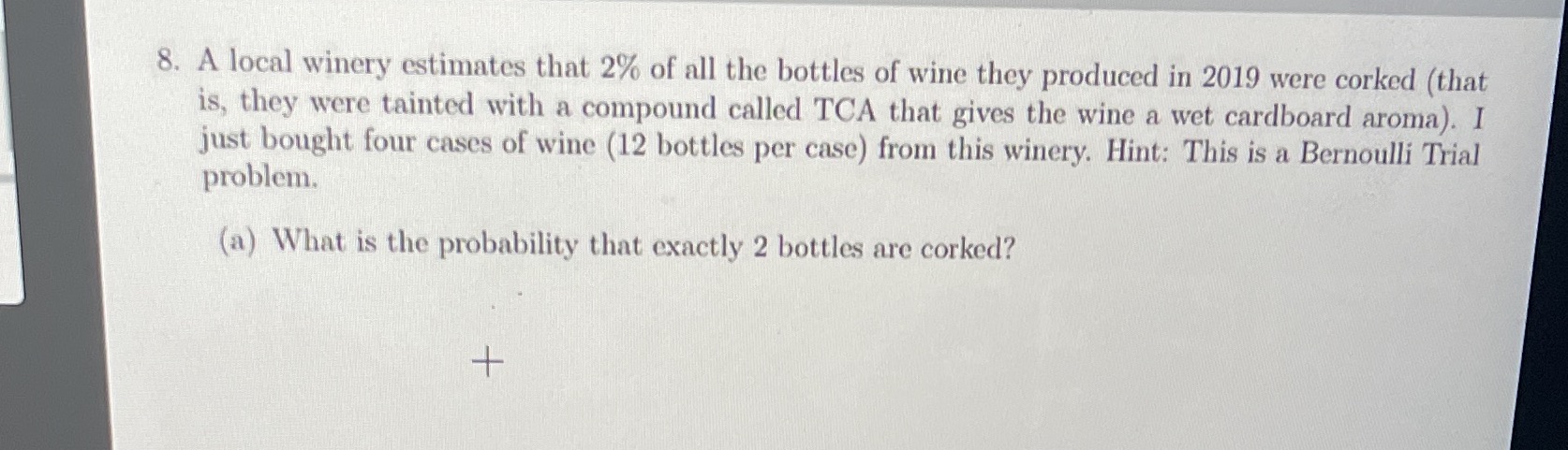 8. A local winery estimates that 2% of all the