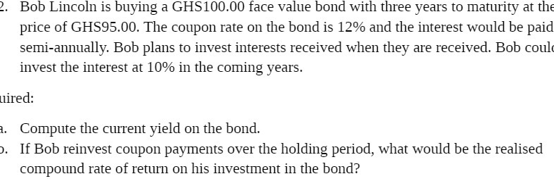 2. Bob Lincoln is buying a GHS100.00 face value