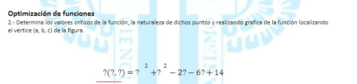 Optimizacion de funciones 2.- Determina los