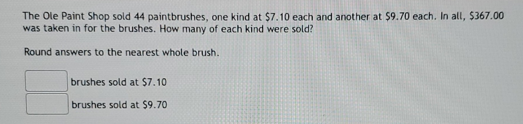 please solve The Ole Paint Shop sold 44