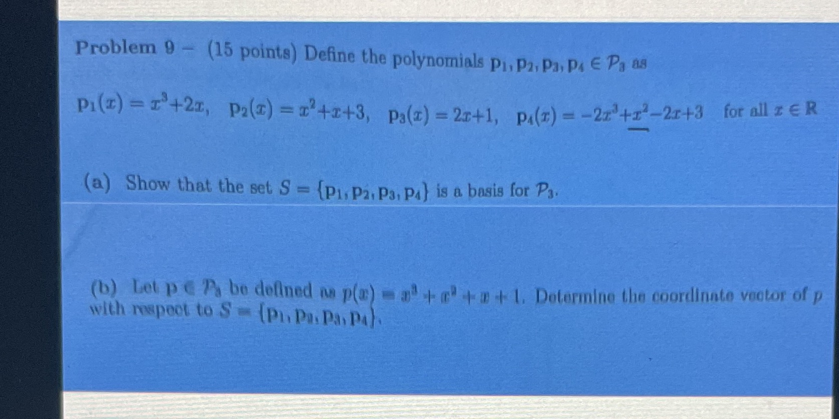 Problem 9 - (15 points) Define the polynomials