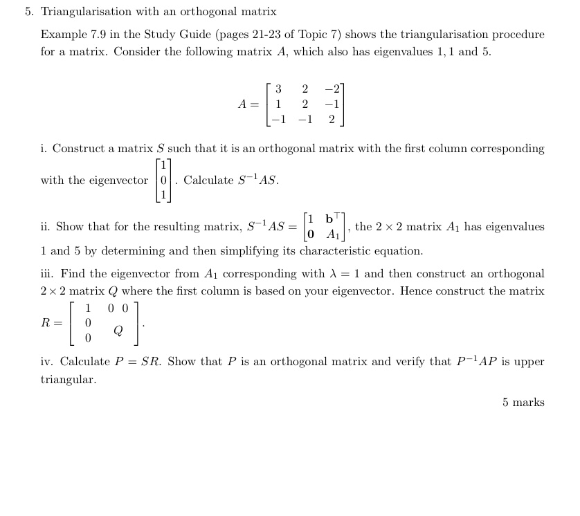 5. Triangularisation with an orthogonal matrix