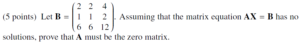 2 2 4 (5 points) Let B = [ 1 1 2 ]. Assuming that