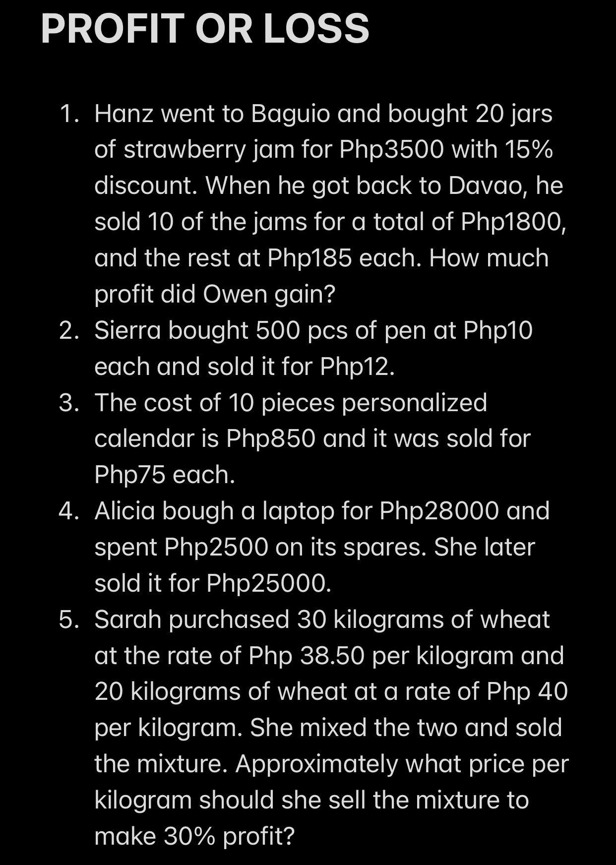 PROFIT OR LOSS 1. Hanz went to Baguio and bought